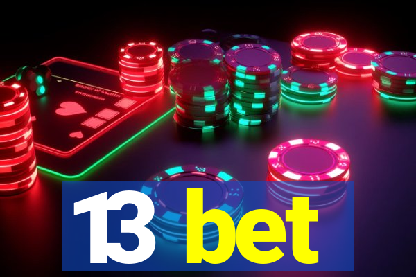 13 bet